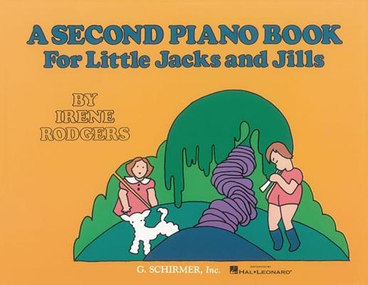 A Second Piano Book for Little Jacks and Jills by Rodgers, Irene