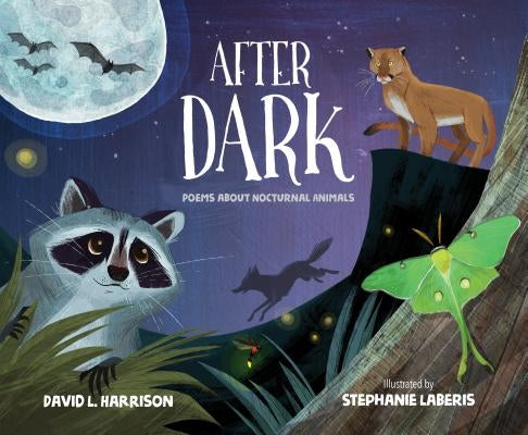 After Dark: Poems about Nocturnal Animals by Harrison, David L.