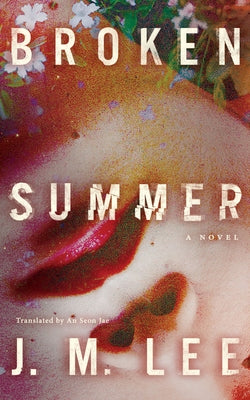 Broken Summer by Lee, J. M.