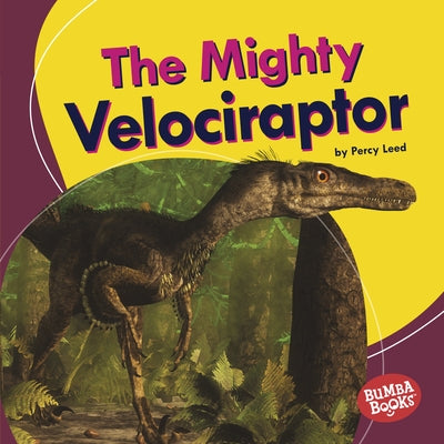 The Mighty Velociraptor by Leed, Percy