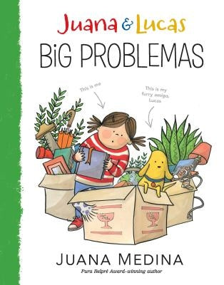Juana and Lucas: Big Problemas by Medina, Juana