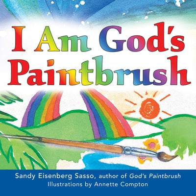 I Am God's Paintbrush by Sasso, Sandy Eisenberg