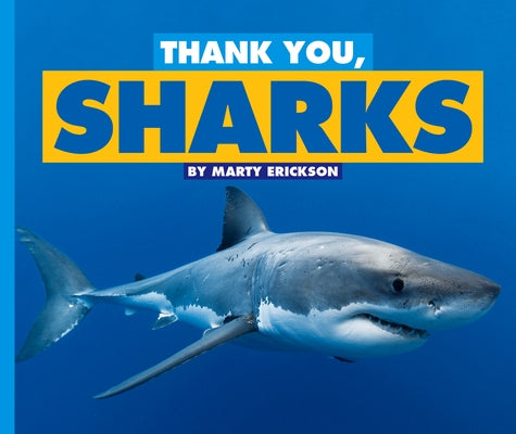 Thank You, Sharks by Erickson, Marty