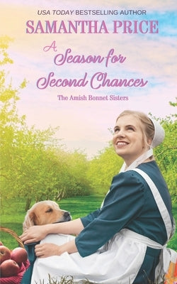 A Season For Second Chances: Amish Romance by Price, Samantha