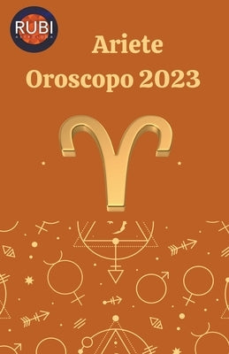 Ariete Oroscopo 2023 by Astrologa, Rubi