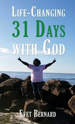 Life Changing 31 Days with God by Bernard, Evet