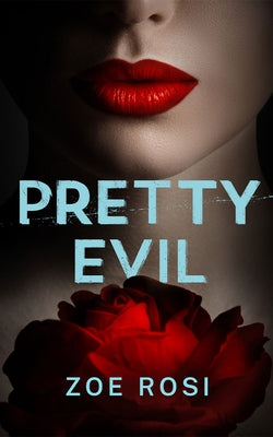 Pretty Evil by Rosi, Zoe