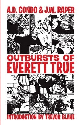 Outbursts of Everett True by Raper, J. W.