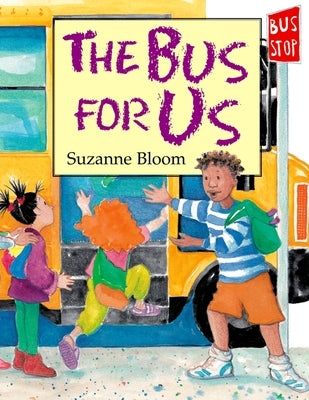 The Bus for Us by Bloom, Suzanne