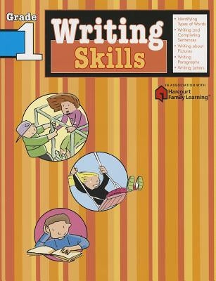 Writing Skills: Grade 1 (Flash Kids Harcourt Family Learning) by Flash Kids