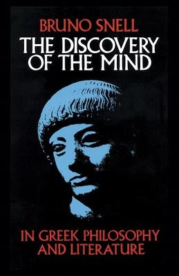 The Discovery of the Mind by Snell, Bruno