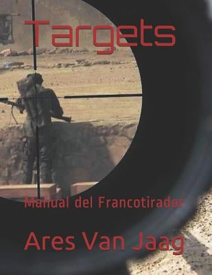 Targets: Manual del Francotirador by Al&#237;as Garc&#237;a, Jos&#233; Antonio