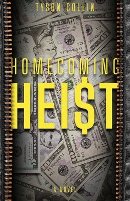 Homecoming Heist by Collin, Tyson