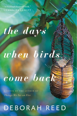 The Days When Birds Come Back by Reed, Deborah