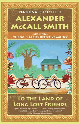To the Land of Long Lost Friends: No. 1 Ladies' Detective Agency (20) by McCall Smith, Alexander