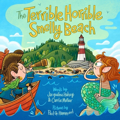 The Terrible, Horrible, Smelly Beach by Halsey, Jacqueline