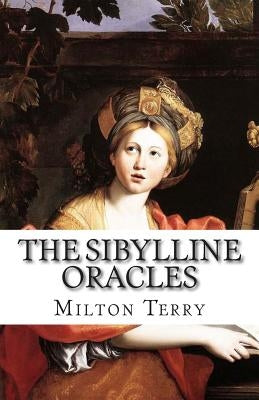 The Sibylline Oracles by Terry, Milton S.