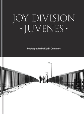 Joy Division: Juvenes by Cummins, Kevin
