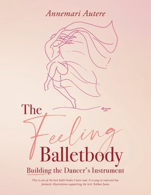 The Feeling Balletbody by Autere, Annemari
