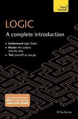 Logic: A Complete Introduction by Lee, Siu-Fan