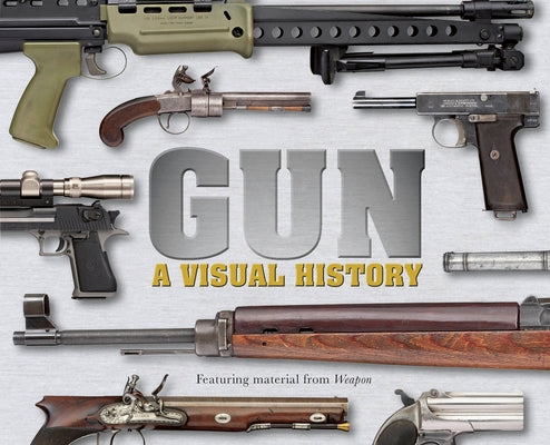 Gun: A Visual History by DK