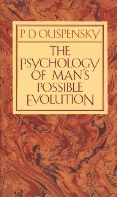 The Psychology of Man's Possible Evolution by Ouspensky, P. D.