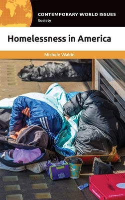 Homelessness in America: A Reference Handbook by Wakin, Michele