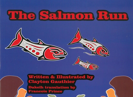 The Salmon Run by Gauthier, Clayton
