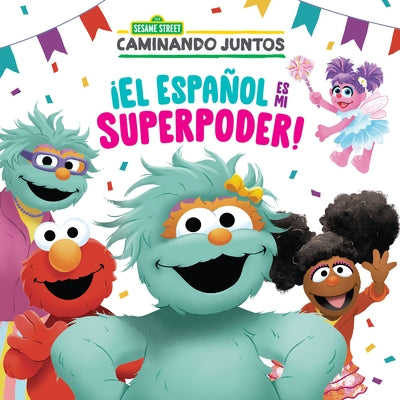 ¡El Español Es Mi Superpoder! (Sesame Street) (Spanish Is My Superpower! Spanish Edition) by Correa, Maria