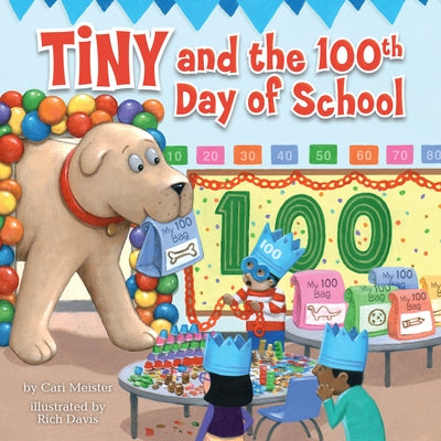 Tiny and the 100th Day of School by Meister, Cari