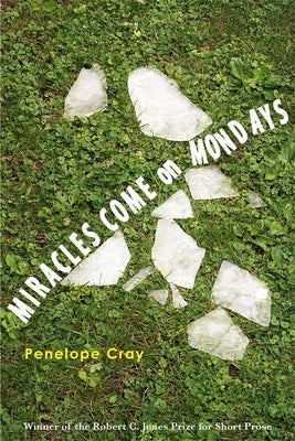 Miracles Come on Mondays by Cray, Penelope