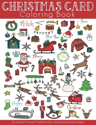 Christmas Card Coloring Book: 32 Cards to cut-out and decorate. Christmas themed coloring activities for adults and kids. Great Christmas gift suita by Books, J. and I.