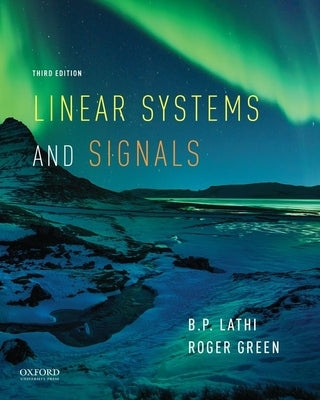 Linear Systems and Signals by Lathi, B. P.