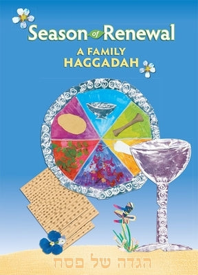 Season of Renewal: A Family Haggadah by House, Behrman