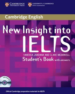 New Insight Into IELTS: Student's Book with Answers [With CDROM] by Jakeman, Vanessa