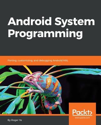 Android System Programming by Ye, Roger