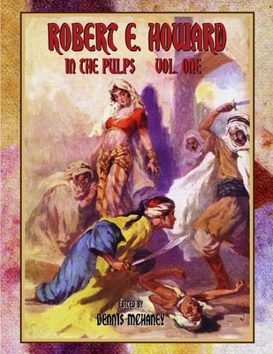 Robert E. Howard in the Pulps standard version by McHaney, Dennis