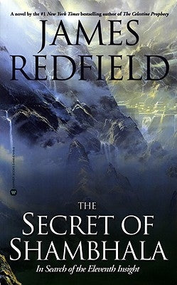 The Secret of Shambhala: In Search of the Eleventh Insight by Redfield, James