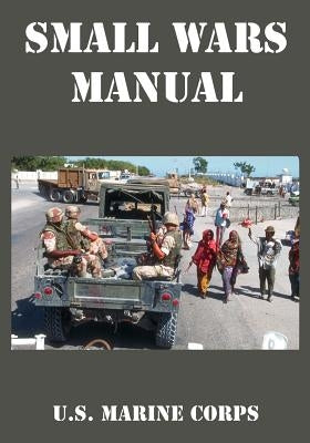 Small Wars Manual by U. S. Marine Corps