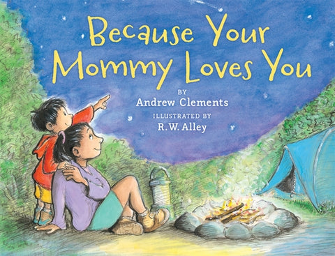 Because Your Mommy Loves You by Clements, Andrew
