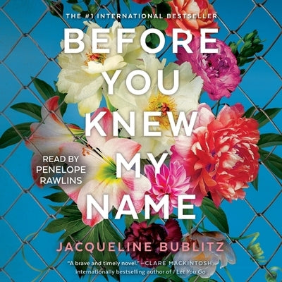 Before You Knew My Name by Bublitz, Jacqueline