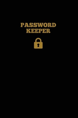 Password Keeper: Keep Internet Passwords, Website Address and Usernames Information Logbook, Organizer Record Book, Notebook, Journal by Newton, Amy