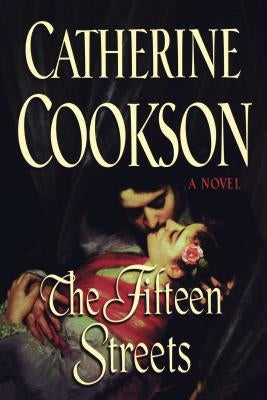 The Fifteen Streets by Cookson, Catherine