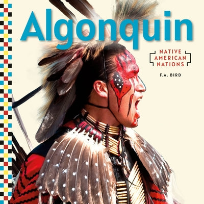 Algonquin by Bird, F. a.