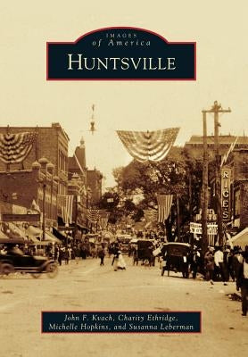 Huntsville by Kvach, John F.