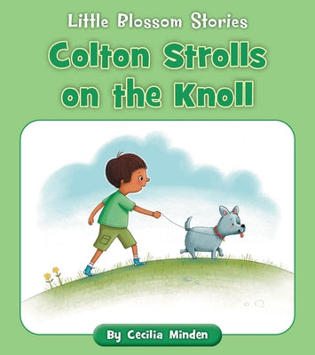 Colton Strolls on the Knoll by Minden, Cecilia