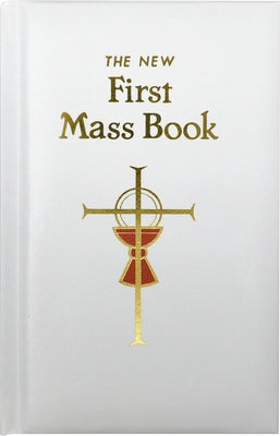 First Mass Book: An Easy Way of Participating at Mass for Boys and Girls by Catholic Book Publishing & Icel