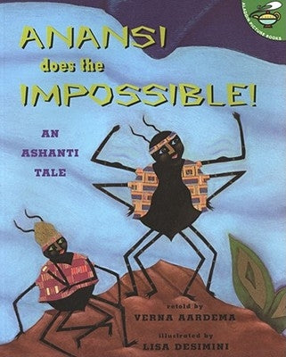 Anansi Does the Impossible: An Ashanti Tale by Aardema, Verna