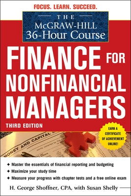 The McGraw-Hill 36-Hour Course: Finance for Non-Financial Managers 3/E by Shoffner, H. George