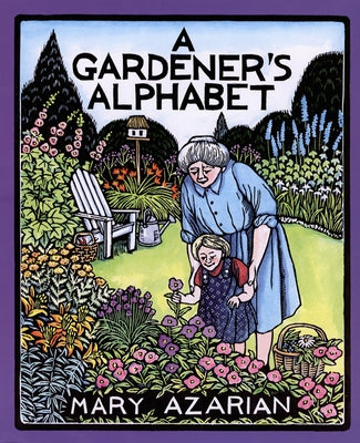 A Gardener's Alphabet by Azarian, Mary